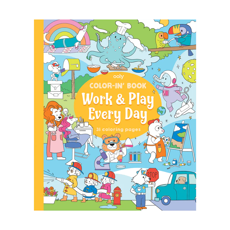 Ooly Color-in' Book: Work and Play Every Day